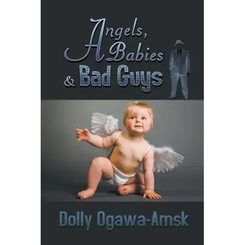 Angels, Babies & Bad Guys