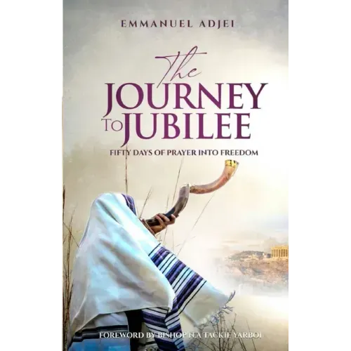 The Journey to Jubilee: Fifty Days of Prayer Into Freedom