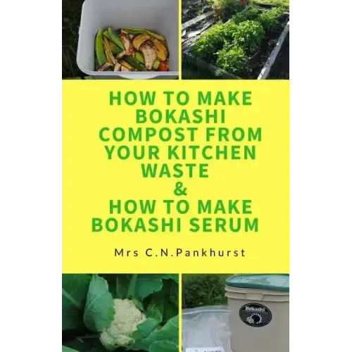 How to Make Bokashi Compost from Your Kitchen Waste & How to Make Bokashi Serum