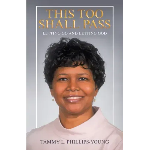 This Too Shall Pass: Letting Go and Letting God