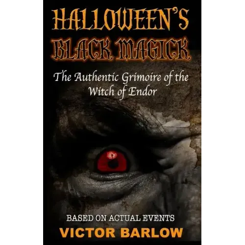 Halloween's Black Magic: The Authentic Grimoire of the Witch of Endor