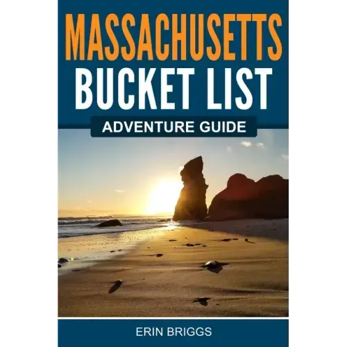 Massachusetts Bucket List Adventure Guide