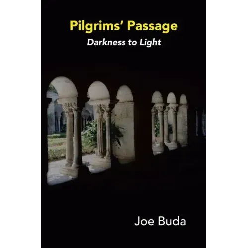 Pilgrims Passage: Darkness to Light
