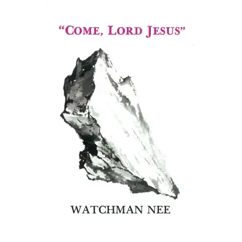 Come, Lord Jesus