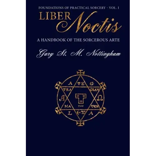 Liber Noctis: A Handbook of the Sorcerous Arte