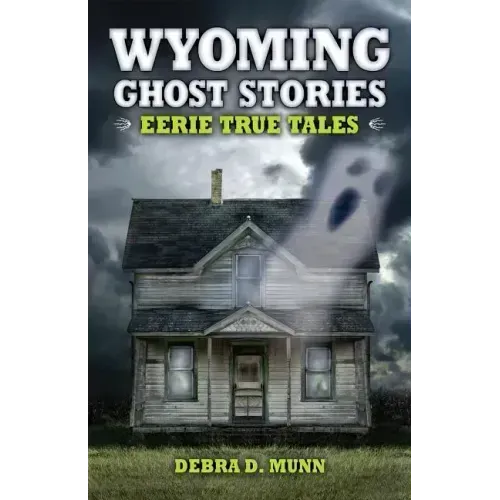 Wyoming Ghost Stories