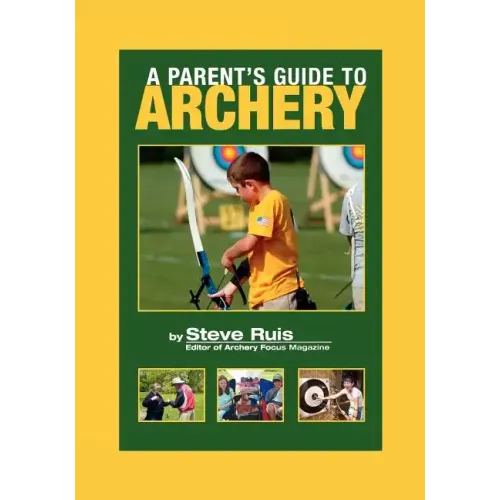 A Parent's Guide to Archery