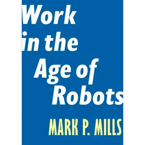 Work in the Age of Robots