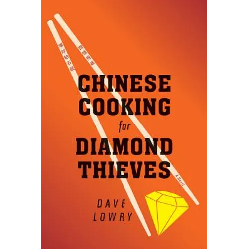 Chinese Cooking for Diamond Thieves