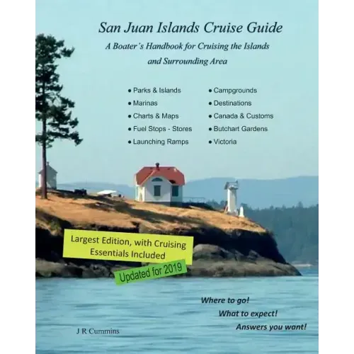 San Juan Islands Cruise Guide: A Boaters Handbook for Camping the San Juan's and Surrounding Area - Expanded Edition
