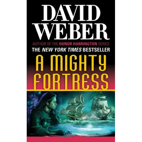 A Mighty Fortress: A Novel in the Safehold Series (#4)