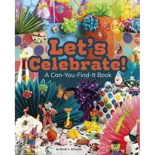 Let's Celebrate!: A Can-You-Find-It Book