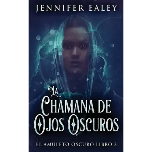 La Chamana de Ojos Oscuros