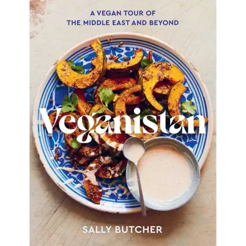 Veganistan: A Vegan Tour of the Middle East & Beyond