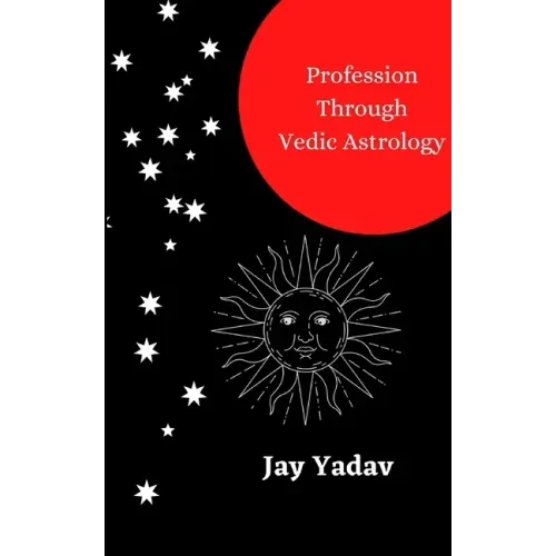 Profession Through Vedic Astrology