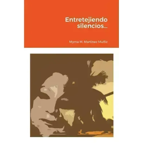 Entretejiendo silencios...