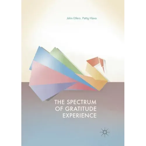 The Spectrum of Gratitude Experience
