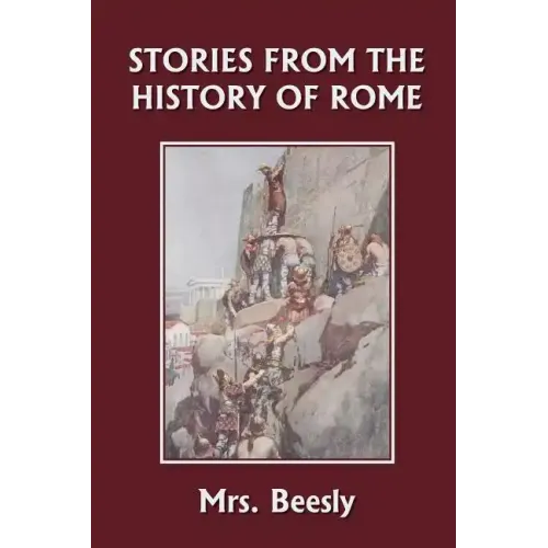 Stories from the History of Rome (Yesterday's Classics)