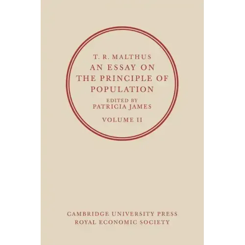T. R. Malthus, an Essay on the Principle of Population: Volume 2