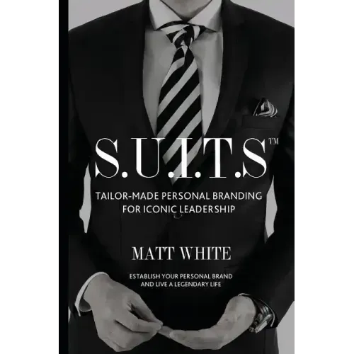 S.U.I.T.S: Tailor-made personal branding for iconic leadership