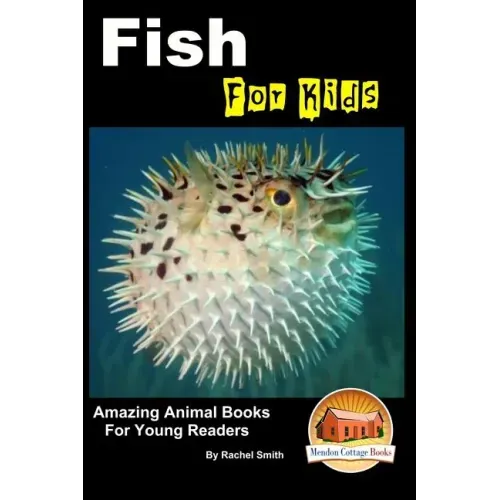 Fish For Kids - Amazing Animal Books For Young Readers