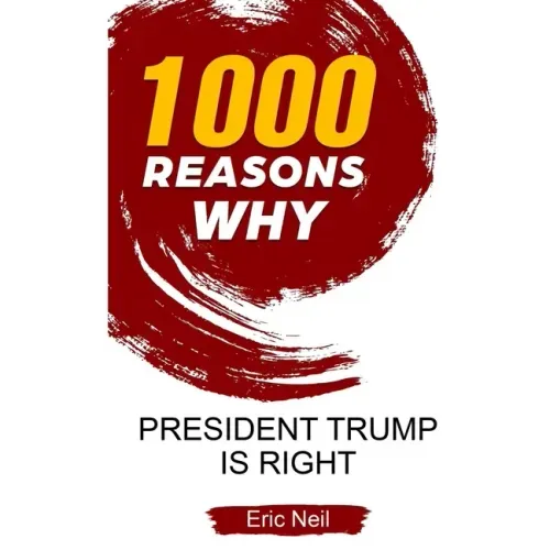 1000 Reasons why President Trump is right
