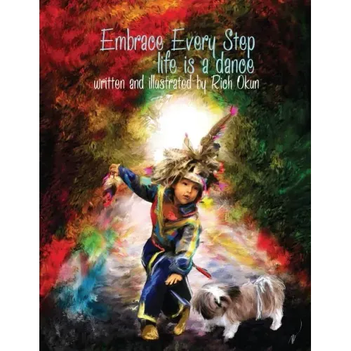 Embrace Every Step---Life is a dance . . .