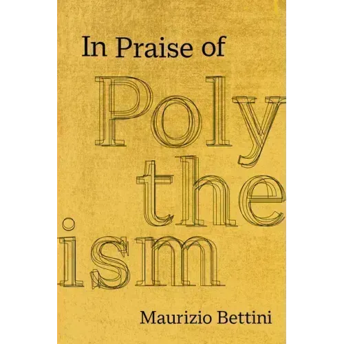 In Praise of Polytheism