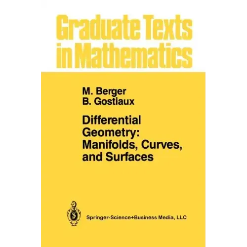 Differential Geometry: Manifolds, Curves, and Surfaces: Manifolds, Curves, and Surfaces