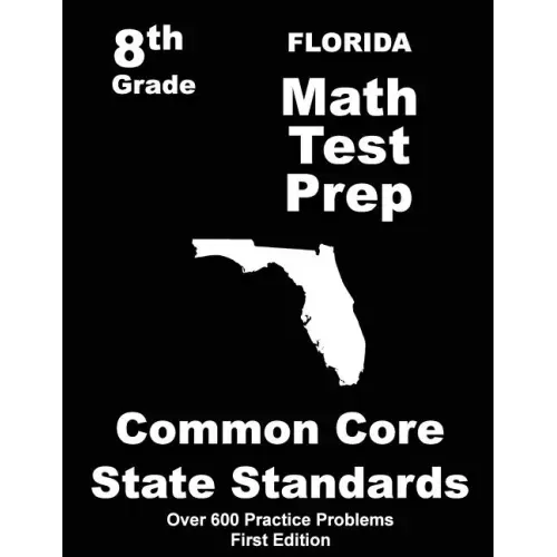 Florida 8th Grade Math Test Prep: Common Core Learning Standards