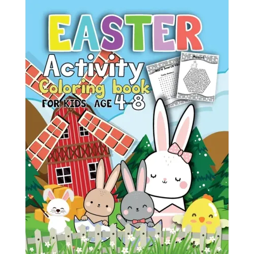 Easter Activity Coloring Book for kids age 4-12: Fun Easter Coloring Pages Happy Easter Day, Dot to Dot, Mazes, Word Search Workbook Game For Kids