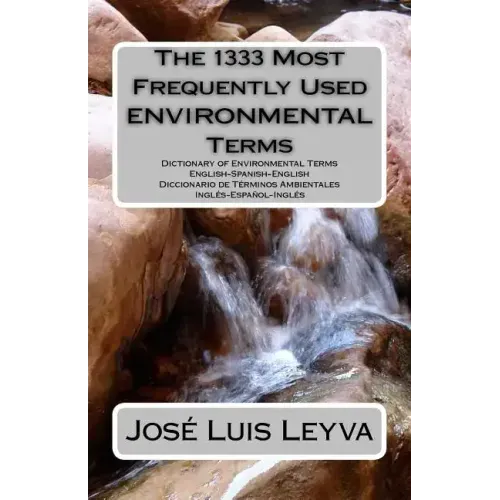 The 1333 Most Frequently Used Environmental Terms: English-Spanish-English Dictionary of Environmental Terms - Diccionario de Términos Ambientales - I