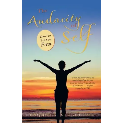 The Audacity of Self: Dare to Put You First