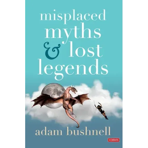 Misplaced Myths and Lost Legends