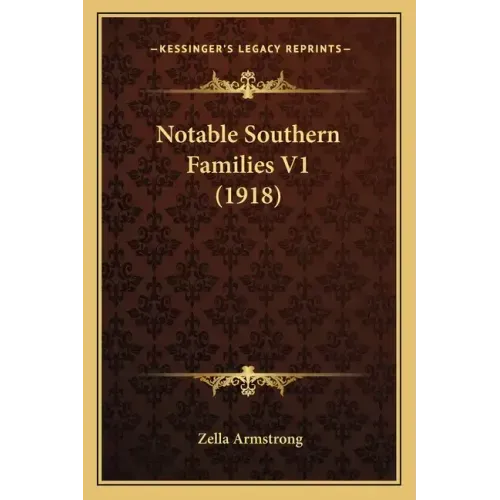 Notable Southern Families V1 (1918)
