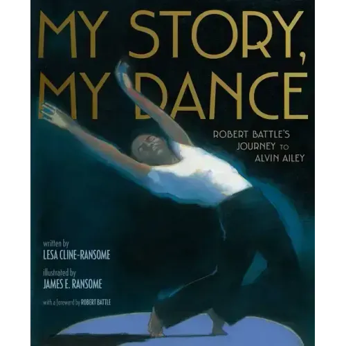 My Story, My Dance: Robert Battle's Journey to Alvin Ailey