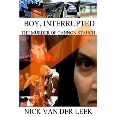 Boy, Interrupted: The Murder of Gannon Stauch