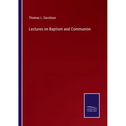 Lectures on Baptism and Communion