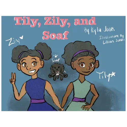Tily, Zily and Soaf