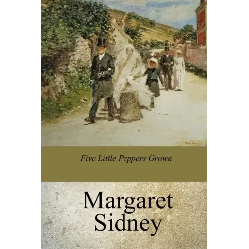Five Little Peppers Grown UP