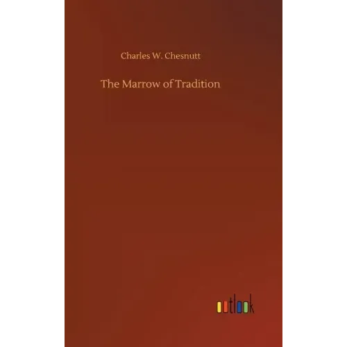 The Marrow of Tradition