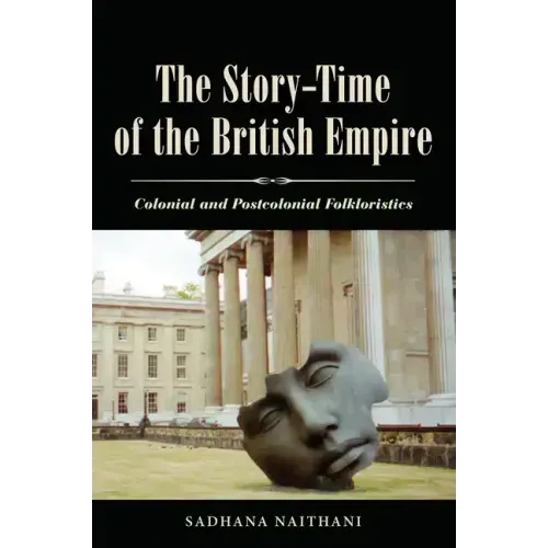 The Story-Time of the British Empire: Colonial and Postcolonial Folkloristics