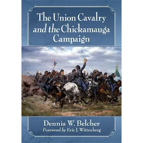 The Union Cavalry and the Chickamauga Campaign