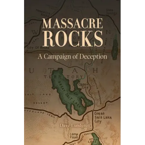 Massacre Rocks: A Campaign of Deception