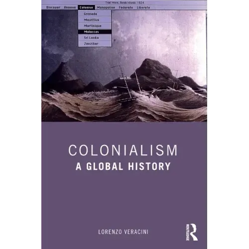 Colonialism: A Global History