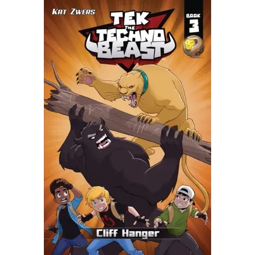 Tek, the Techno Beast, Book 3, Cliff Hanger: Cliff Hanger