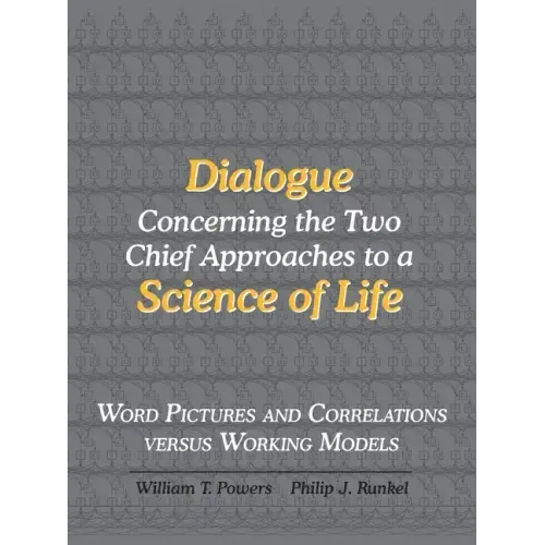 Dialogue Concerning the Two Chief Approaches to a Science of Life