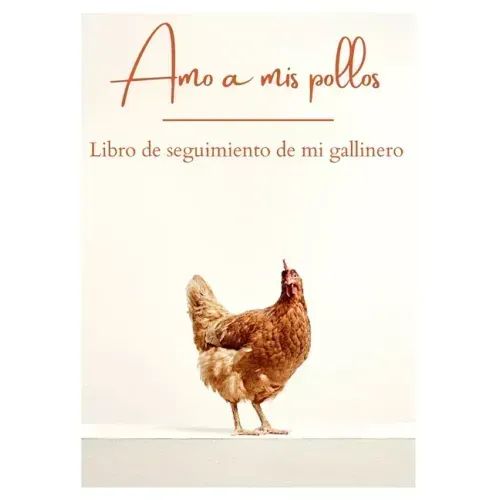Amo a mis pollos - Libro de seguimiento de mi gallinero: Perfecto para anotar el día a día de una granja de pollos - Ideal para cualquier criador afic