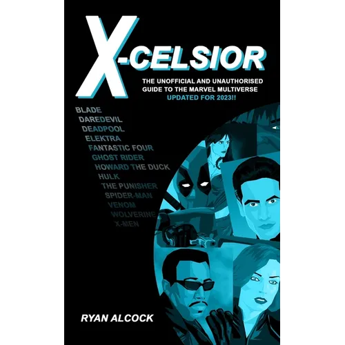 X-Celsior: The Unofficial and Unauthorised Guide to Marvel's Cinematic Multiverse