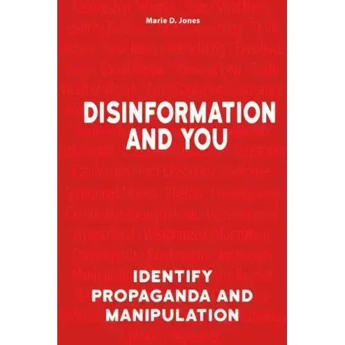 Disinformation and You: Identify Propaganda and Manipulation